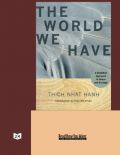 The World We Have The World We Have